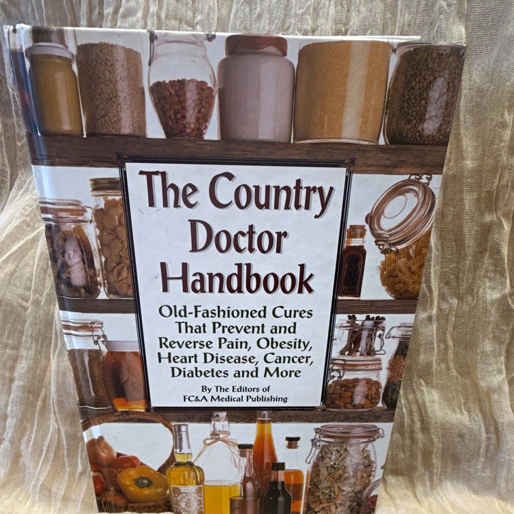 The Country Doctor Handbook Home Remedies by FC&A Medical Publishing (Hardcover)